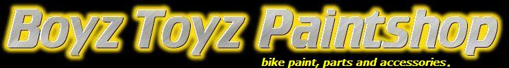 boyz toyz paintshop - motorcycle paint, parts and accessories